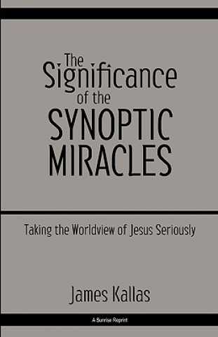 Significance of the Synoptic Miracles