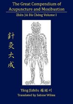 Great Compendium of Acupuncture and Moxibustion Vol. I