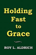 Holding Fast to Grace