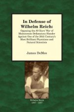 In Defense of Wilhelm Reich