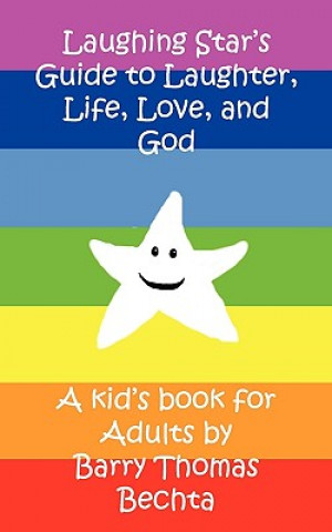 Laughing Star's Guide to Laughter, Life, Love, and God