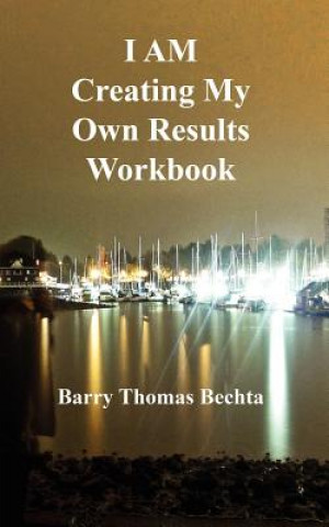 I AM Creating My Own Results Workbook