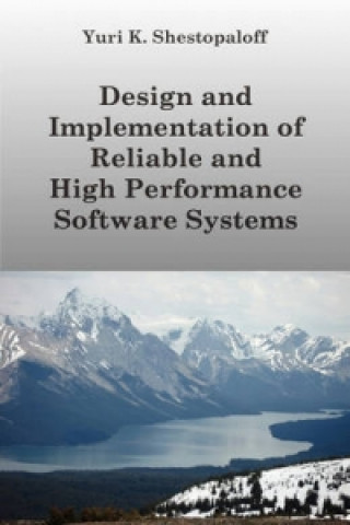 Design and Implementation of Reliable and High Performance Software Systems Including Distributed and Parallel Computing and Interprocess Communicatio