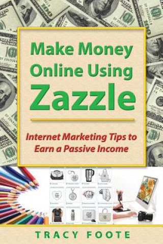 Make Money Online Using Zazzle