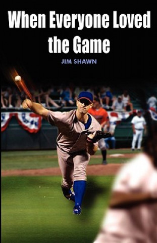 When Everyone Loved the Game