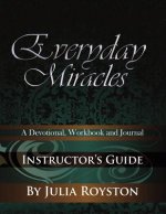 Everyday Miracles Instructor's Guide