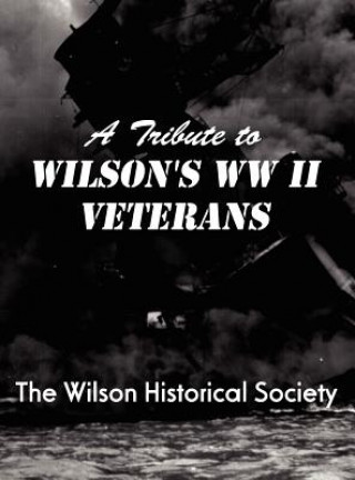 Tribute to Wilson's WWII Veterans