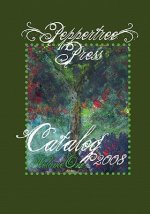 Peppertree Press Catalog Volume One 2008
