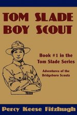 Tom Slade, Boy Scout