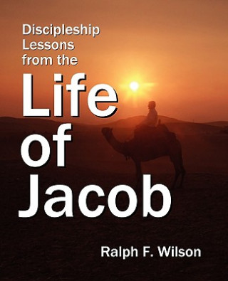 Discipleship Lessons from the Life of Jacob