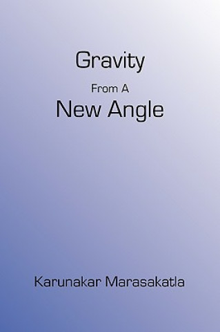 Gravity From A New Angle