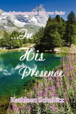 ...in His Presence