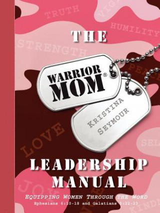 Warrior Mom Leadership Manual