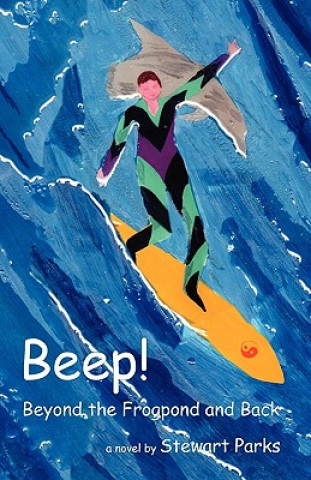 Beep! Beyond the Frogpond and Back