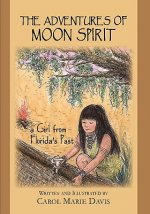 Adventures of Moon Spirit, a Girl from Florida's Past