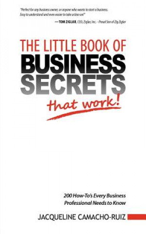 Little Book of Business Secrets That Work!