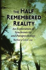 Half-Remembered Reality