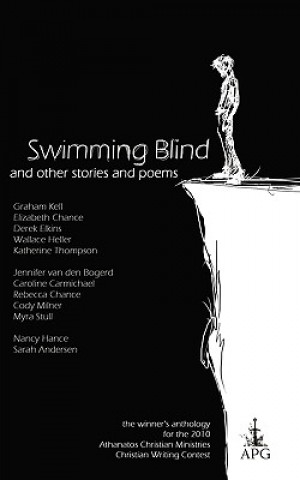 Swimming Blind and Other Short Stories and Poems