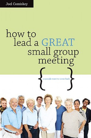 How to Lead a GREAT Small Group Meeting