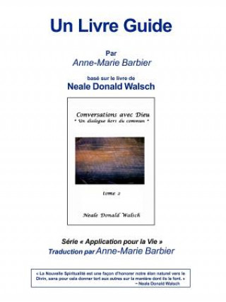 Conversations with God Book 2 Guidebook French