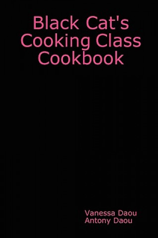 Black Cat's Cooking Class Cookbook