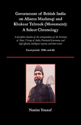 Government of British India on Allama Mashraqi and Khaksar Tehreek (Movement)