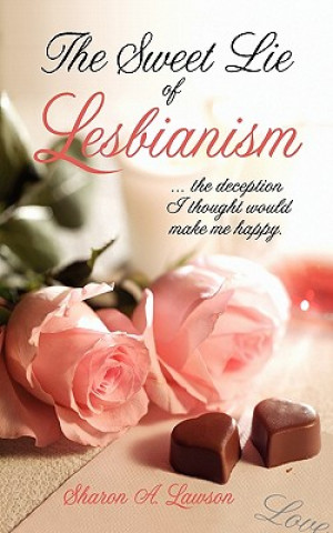 Sweet Lie of Lesbianism