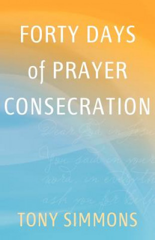 Forty Days of Prayer Consecration