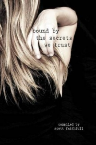 Bound by the Secrets We Trust