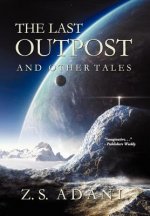 Last Outpost and Other Tales