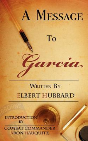 Message to Garcia (Elbert Green Hubbard)(Puha kötésű)