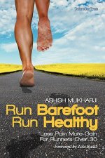 Run Barefoot Run Healthy