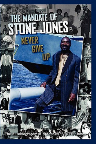 Mandate of Stone Jones Never Give Up