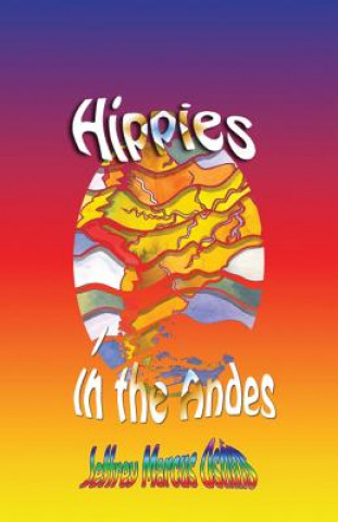 Hippies in the Andes/Freedom Pure Freedom