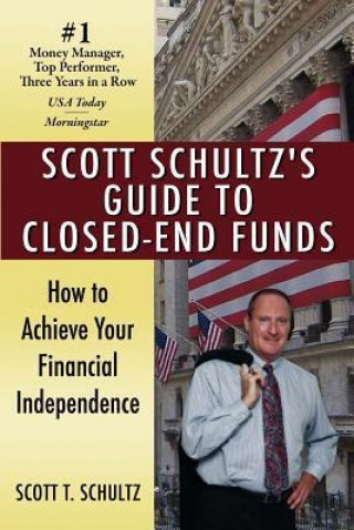 Scott Schultz's Guide to Closed-End Funds