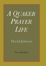 Quaker Prayer Life