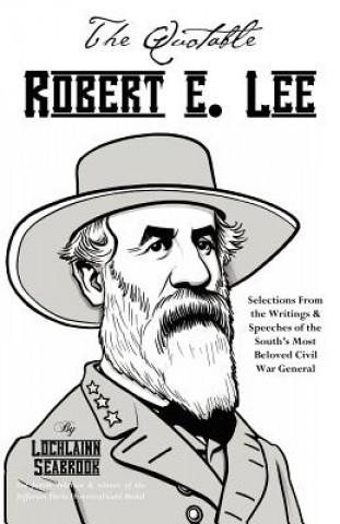 Quotable Robert E. Lee