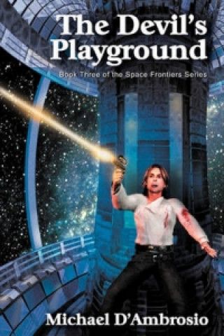 Devil's Playground, Book Three of the Space Frontier Series