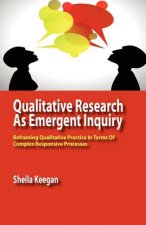 Qualitative Research as Emergent Inquiry