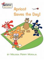 Apricot Saves the Day!-Splatter and Friends