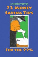 72 Money Saving Tips for the 99%