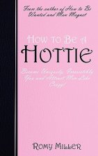 How to Be a Hottie