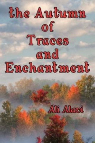 Autumn of Traces and Enchantment