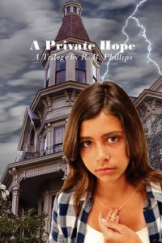 Private Hope a Trilogy by R. B. Phillips