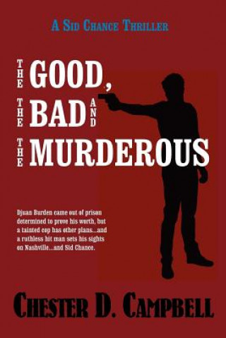 Good, the Bad and the Murderous