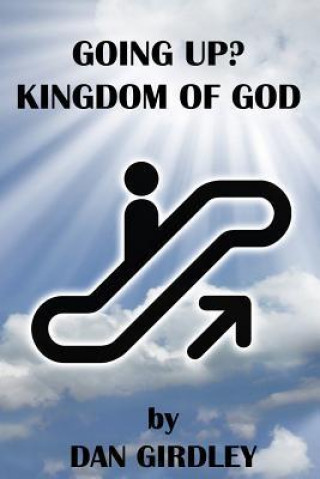 Going Up? Kingdom of God