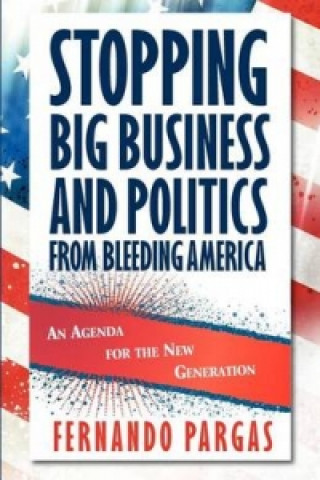 Stopping Big Business and Politics from Bleeding America