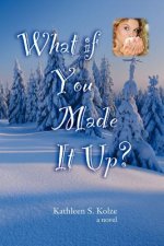 What If You Made It Up?