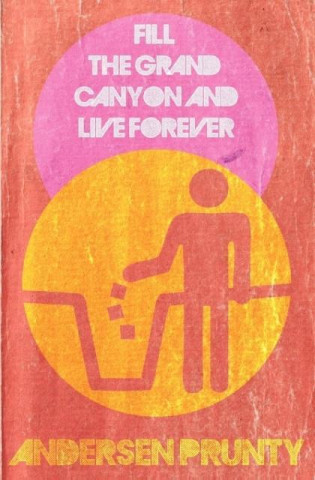 Fill the Grand Canyon and Live Forever
