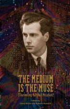 Medium Is the Muse [Channeling Marshall McLuhan]